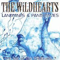 The Wildhearts : Landmines and Pantomimes